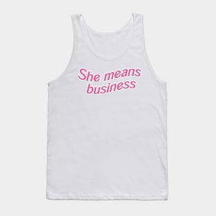 She Means Business Tank Top